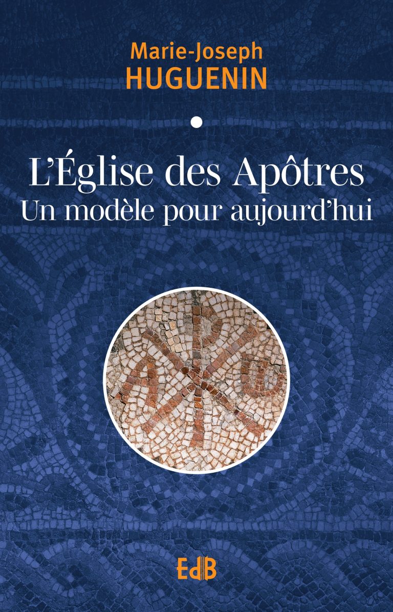 L'Église des Apôtres - Un modèle pour aujourd'hui