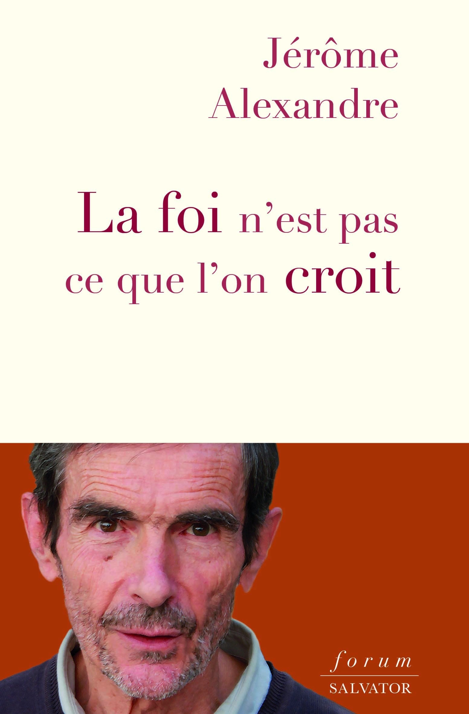 La foi n'est pas ce que l'on croit