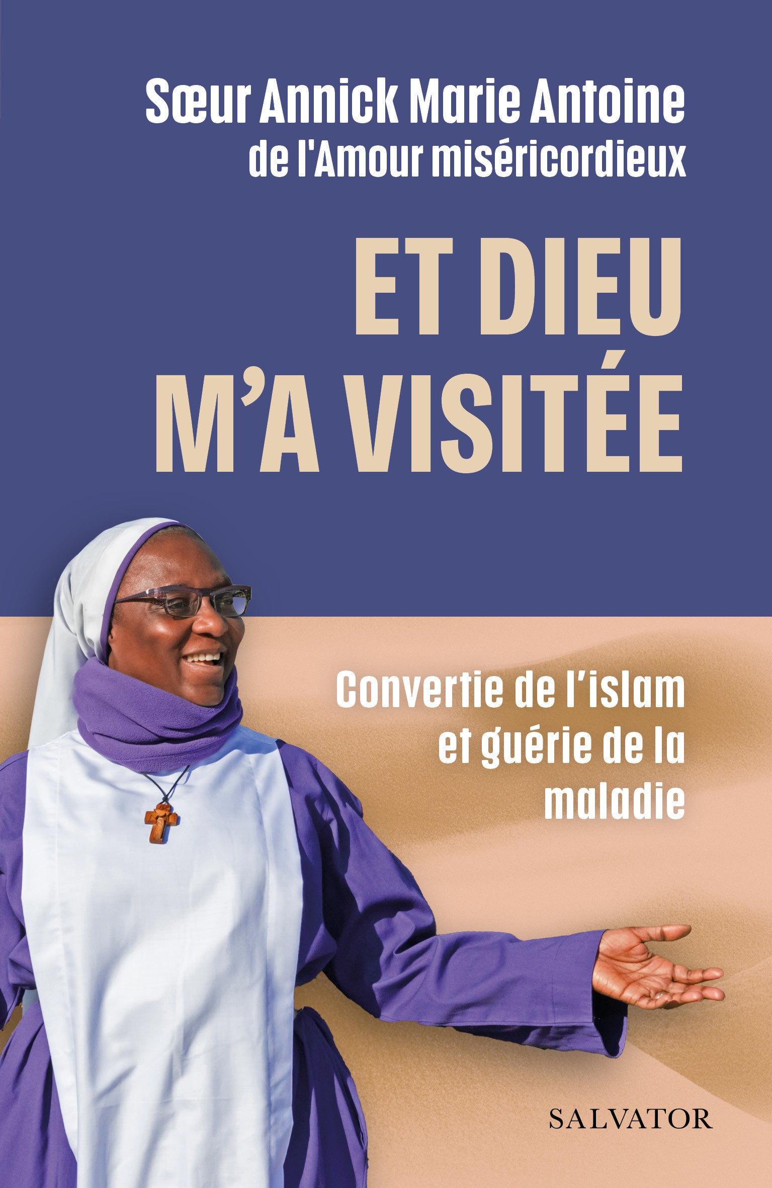 Et Dieu m'a visitée