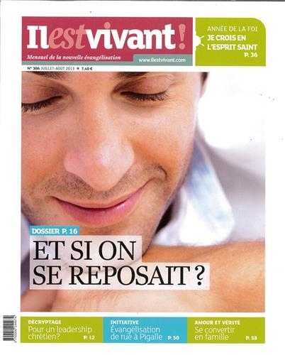 N°306 - Il est vivant Nouvelle formule - Juillet / Août 2013 - Et si on se reposait '