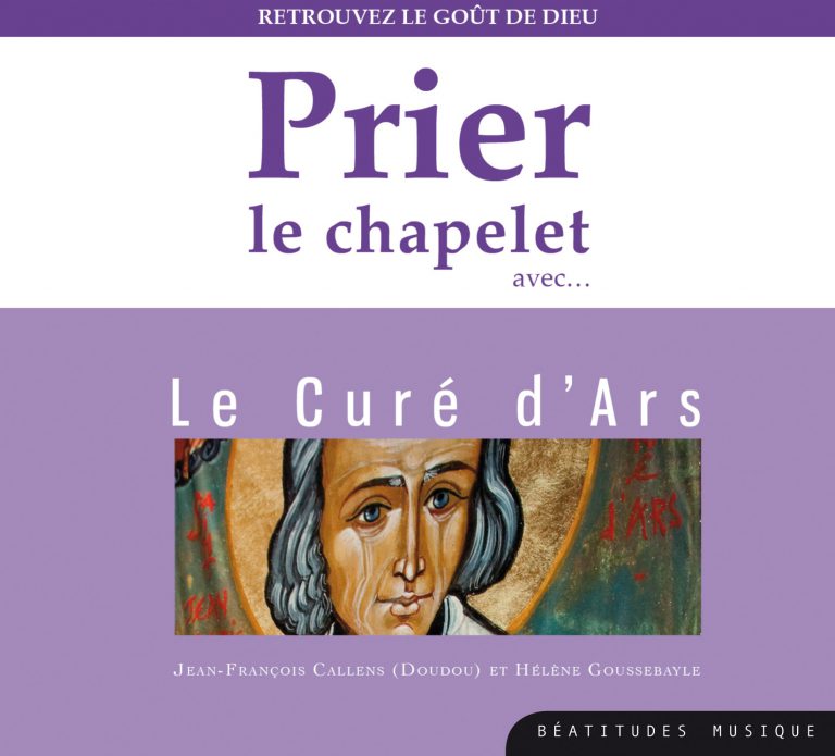 Prier le chapelet avec le Curé d'Ars ' CD
