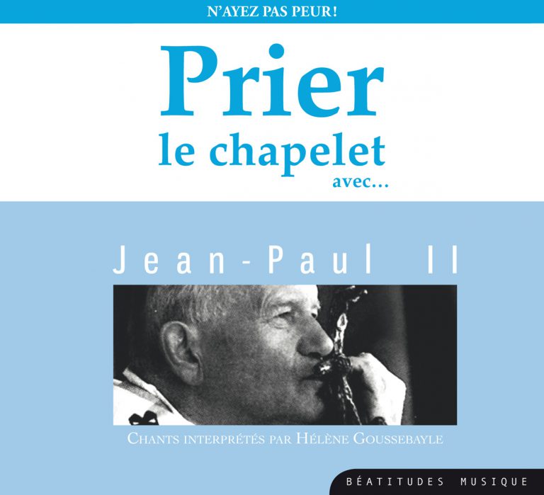 Prier le chapelet avec Jean-Paul II