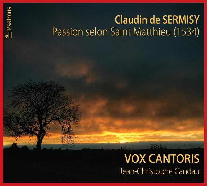 Passion selon saint Matthieu de Claudin de Sermisy CD