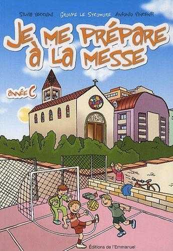 Je me prépare à la messe - Année C