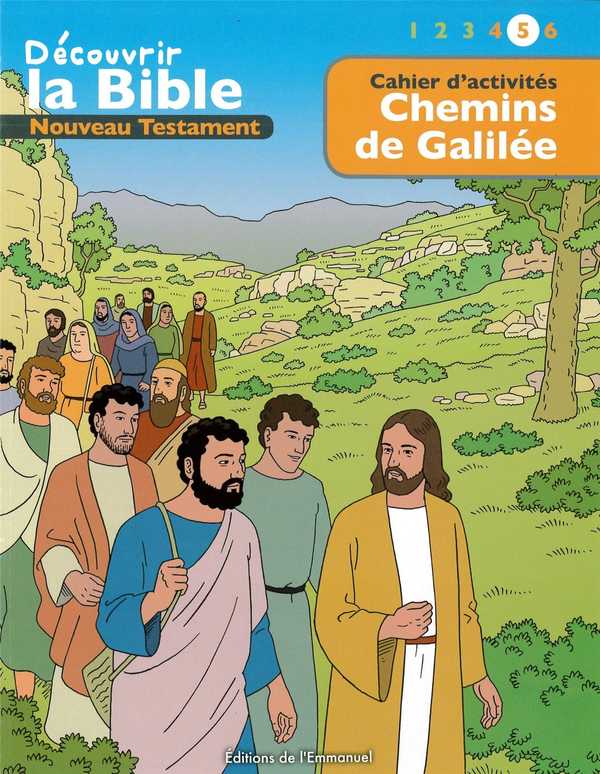 Cahier d'activités - Découvrir la Bible - Nouveau Testament - Chemins de Galilée Volume 5