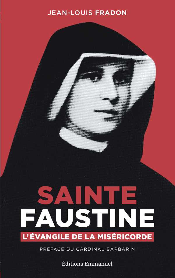 Sainte Faustine - L'Évangile de la miséricorde
