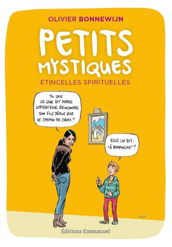 Petits Mystiques, étincelles spirituelles
