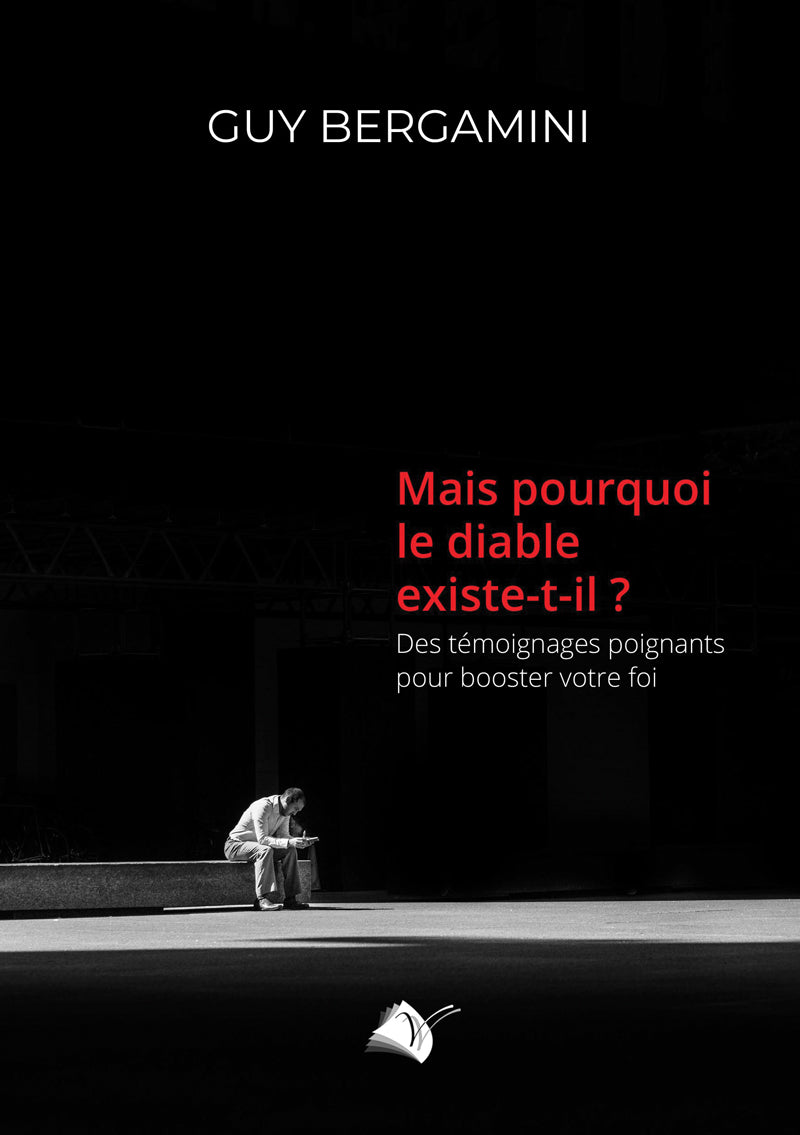 Mais pourquoi le diable existe-t-il' - Des témoignages poignants