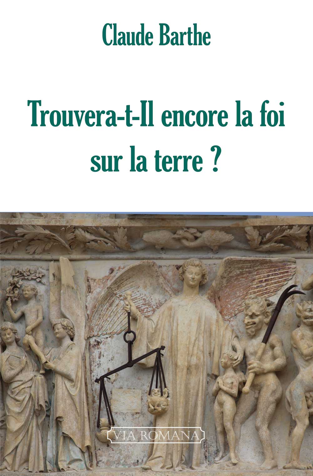 Trouvera-t-il encore la foi sur la terre '
