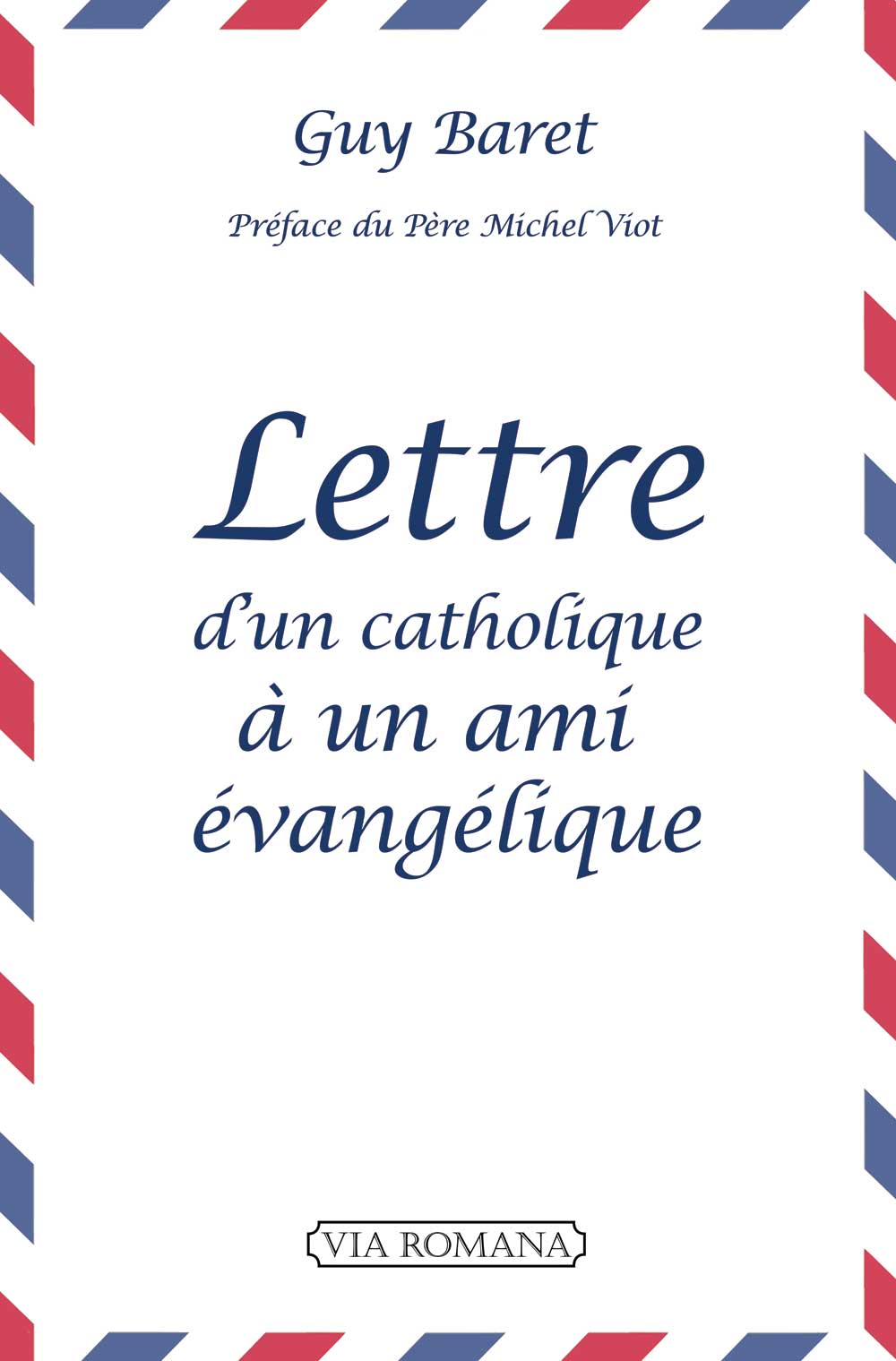 Lettre d'un catholique à un ami évangélique