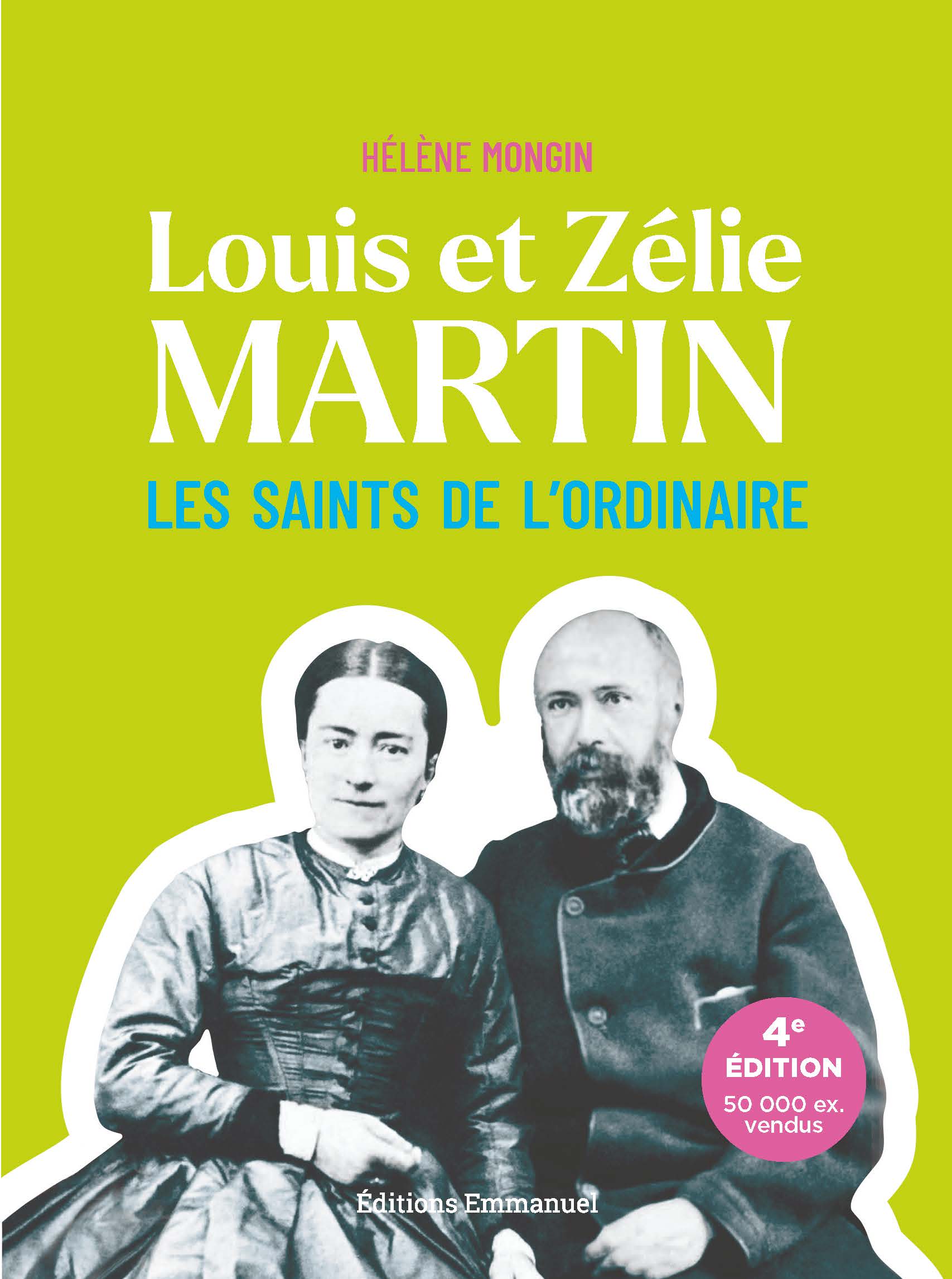 Louis et Zélie Martin - Les saints de l'ordinaire