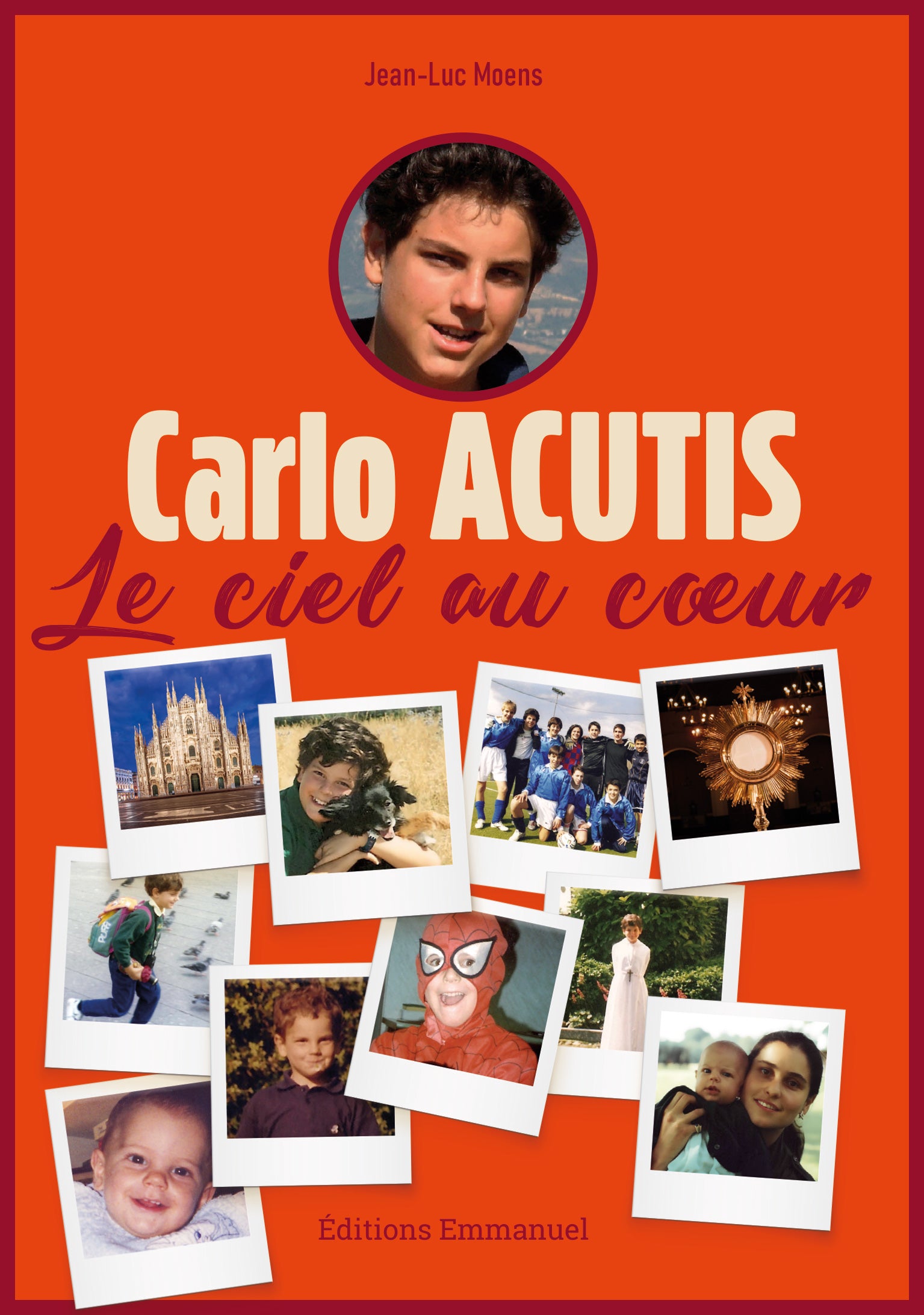 Carlo Acutis Le ciel au coeur