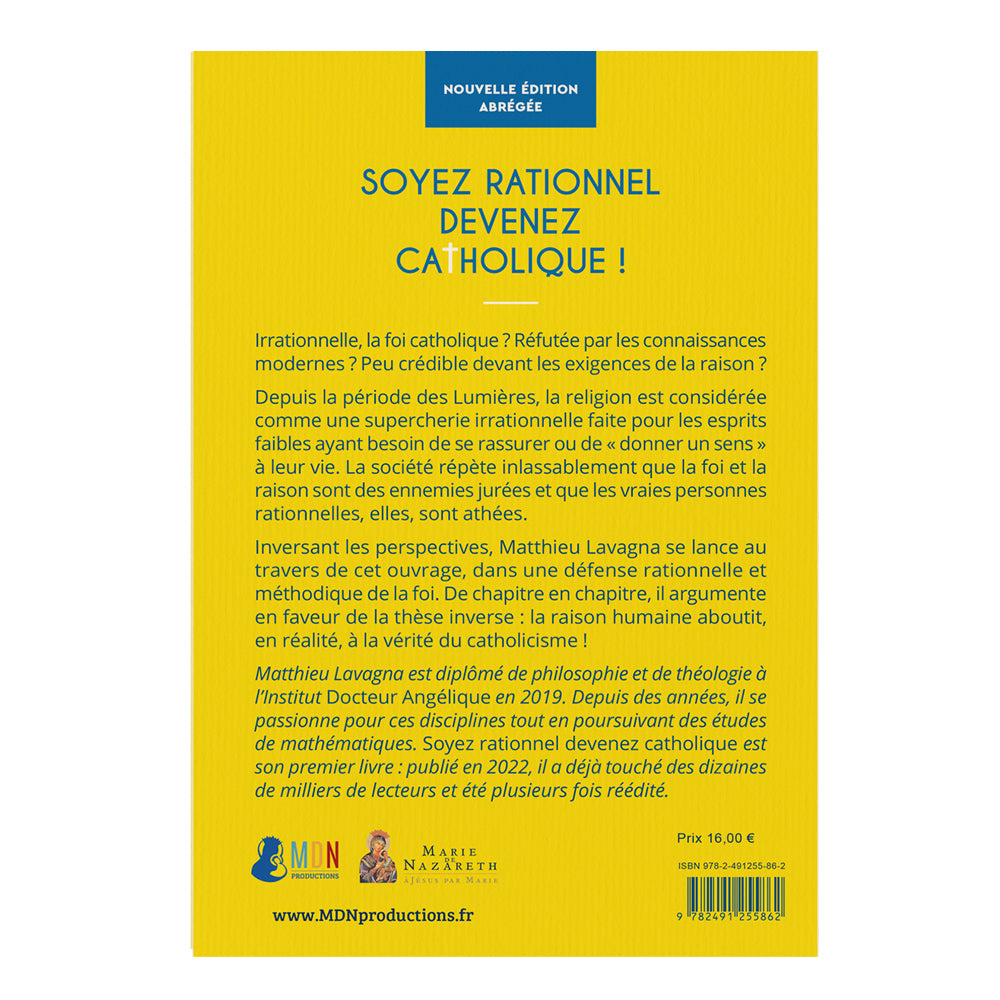 Soyez rationnels devenez catholiques - Version abrégée