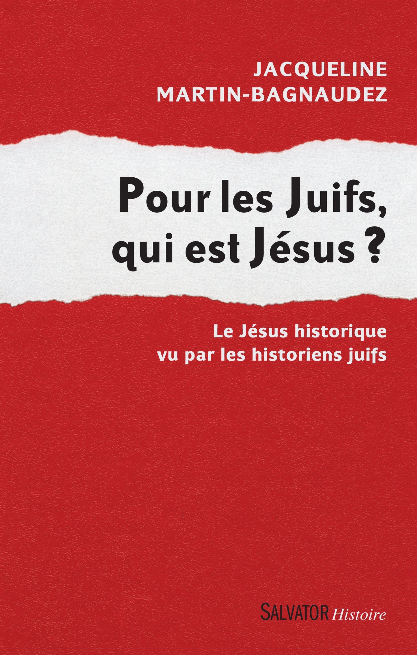 Pour les juifs, qui est Jésus '