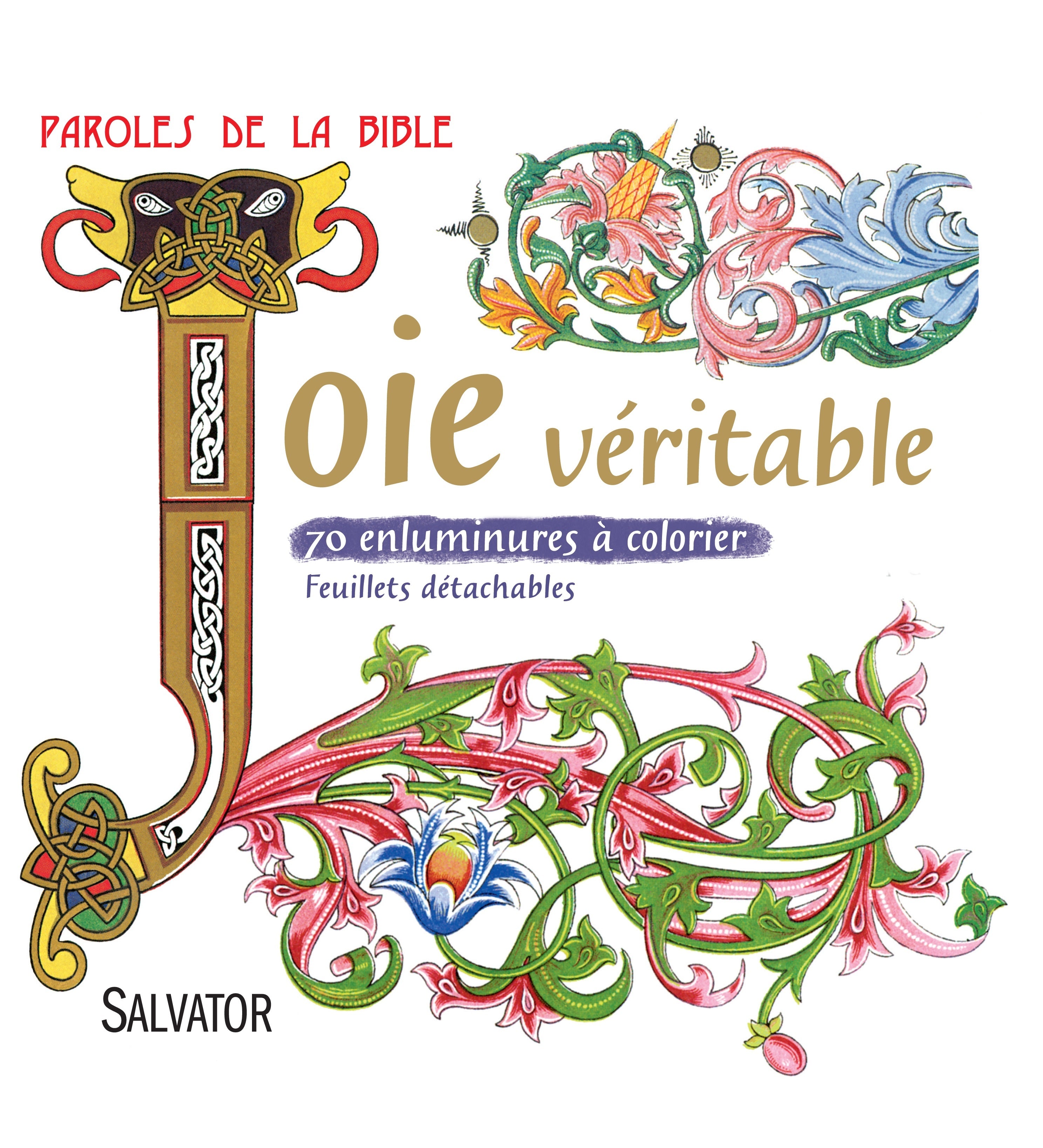Joie véritable - 70 enluminures à colorier