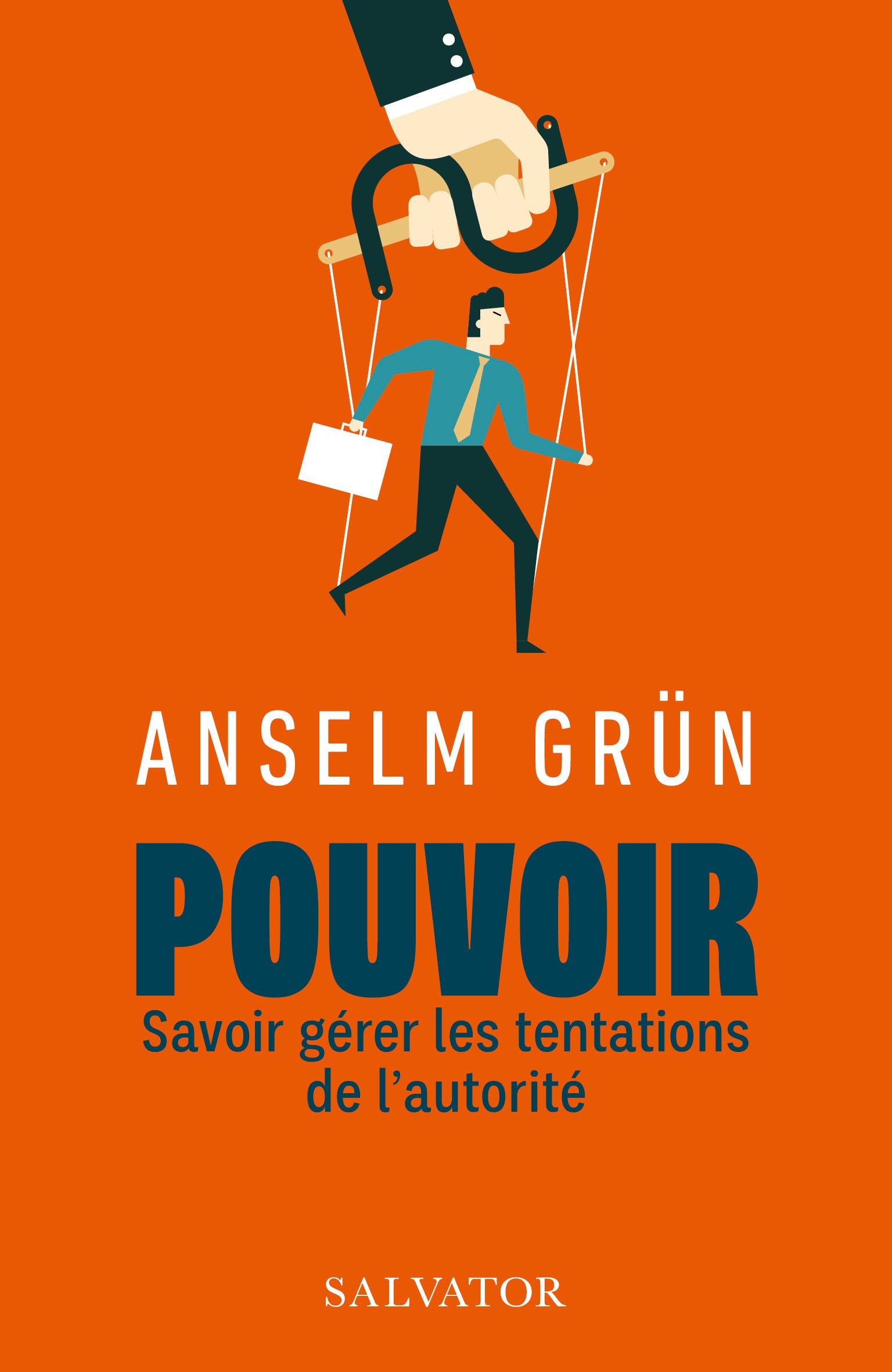 Pouvoir - Savoir gérer les tentations de l'autorité