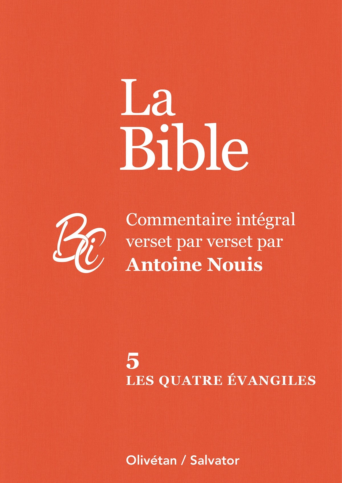 La Bible Tome 5 : Les quatre évangiles