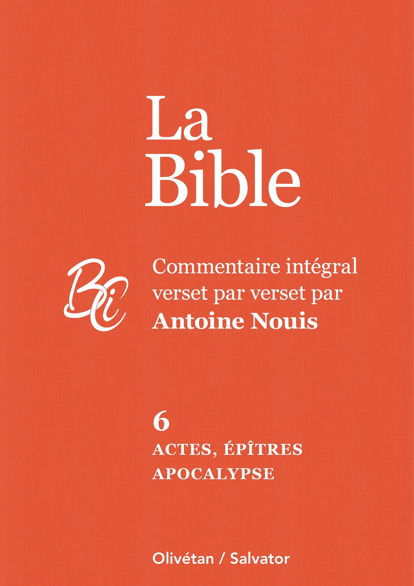 La Bible Tome 6 : Actes, épîtres et Apocalypse