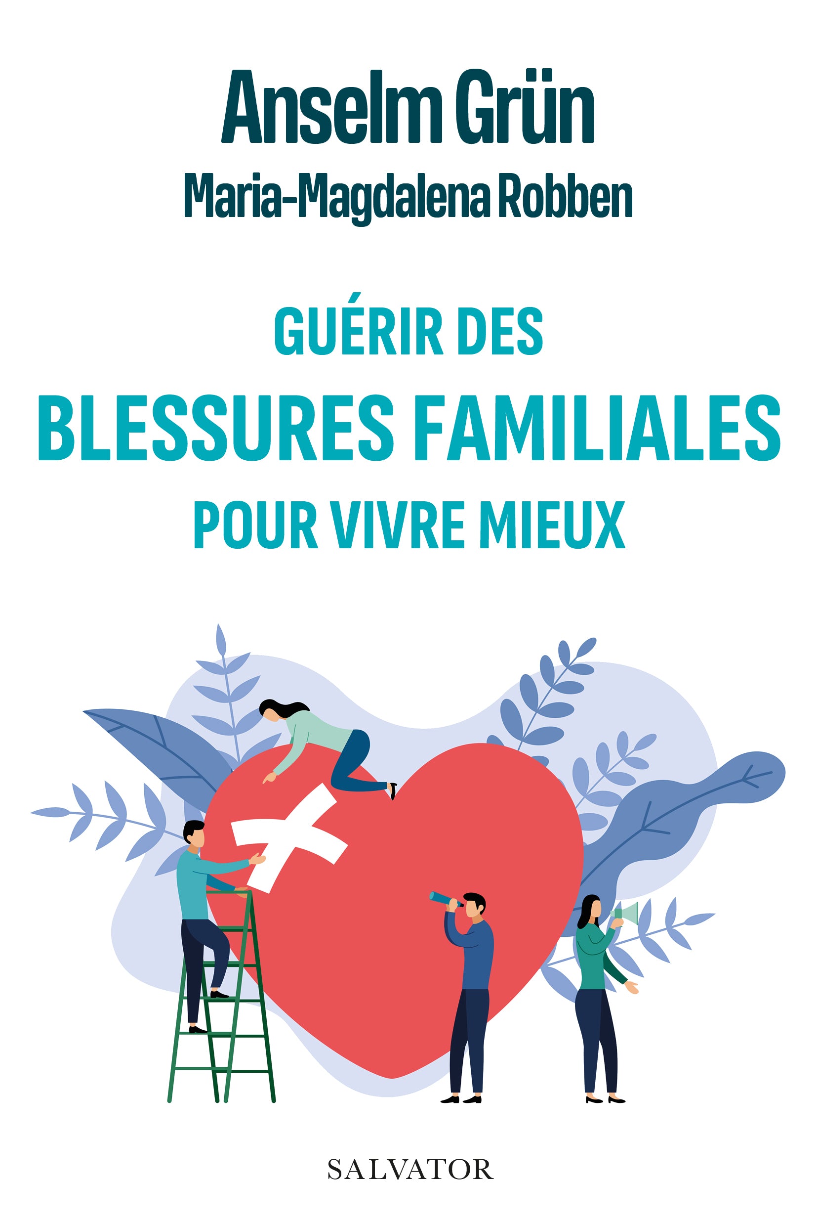 Guérir des blessures familiales pour vivre mieux