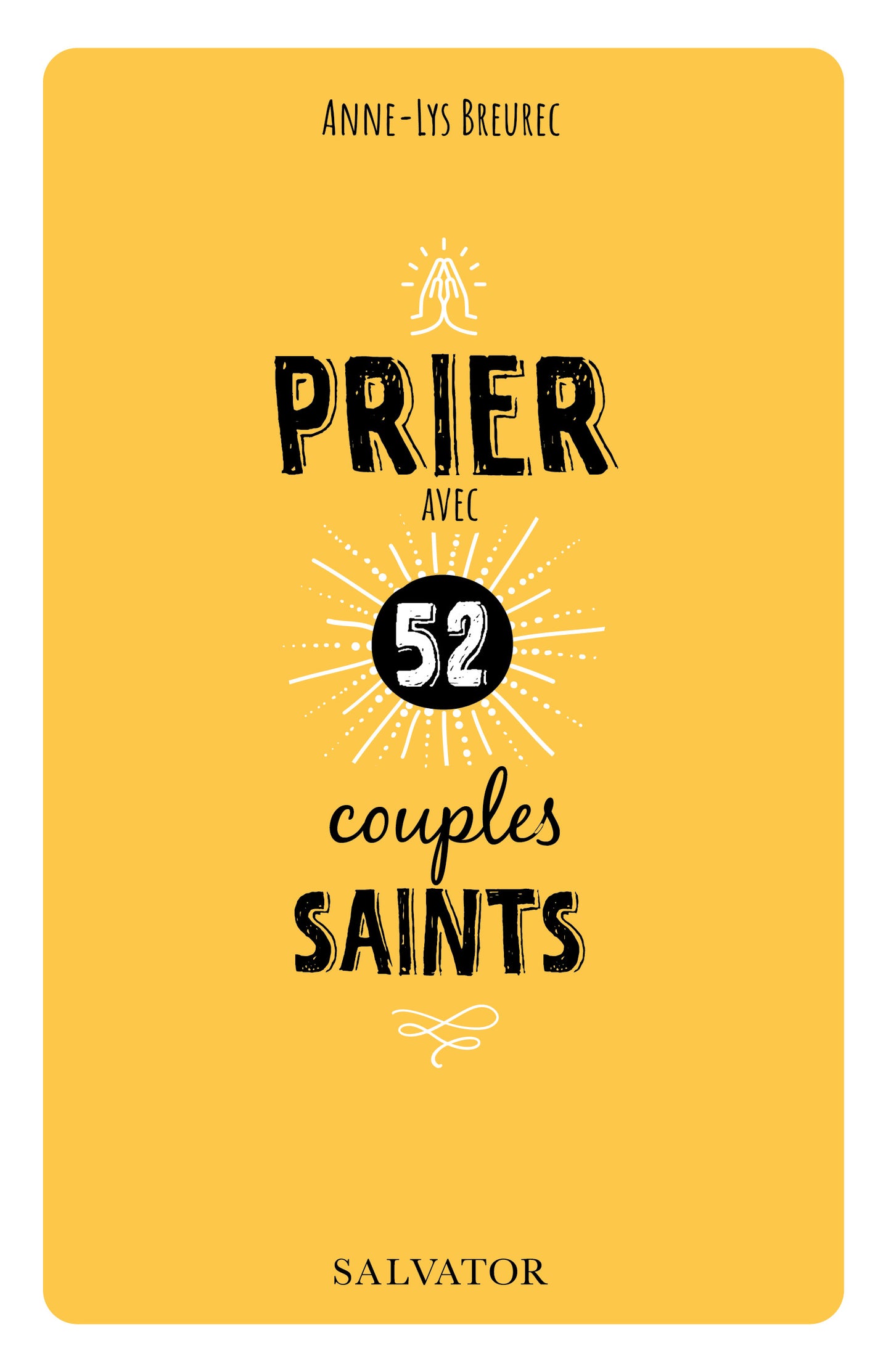 Prier avec 52 couples saints