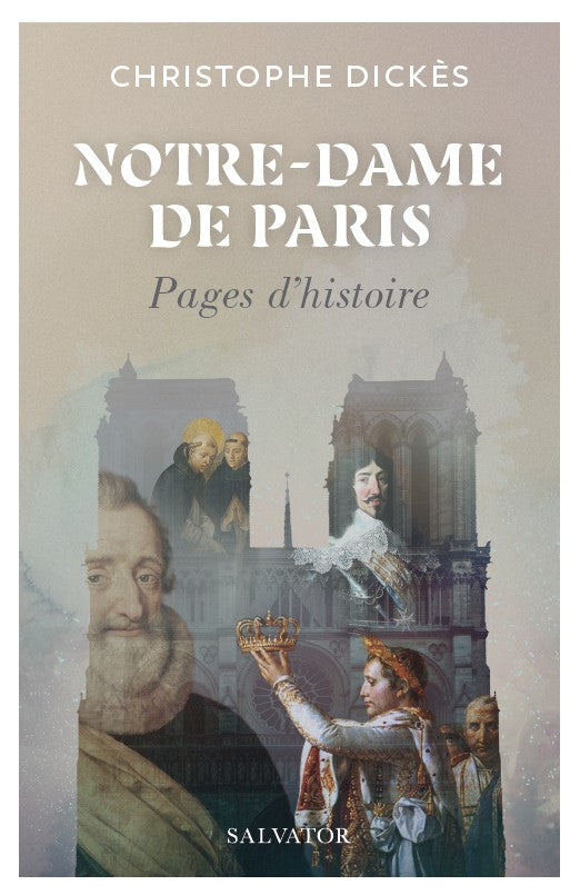 Notre-Dame de Paris : pages d'histoire