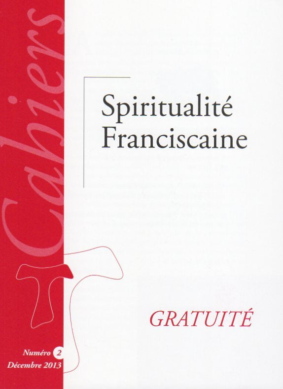 SPIRITUALITÉ FRANCISCAINE. GRATUITÉ