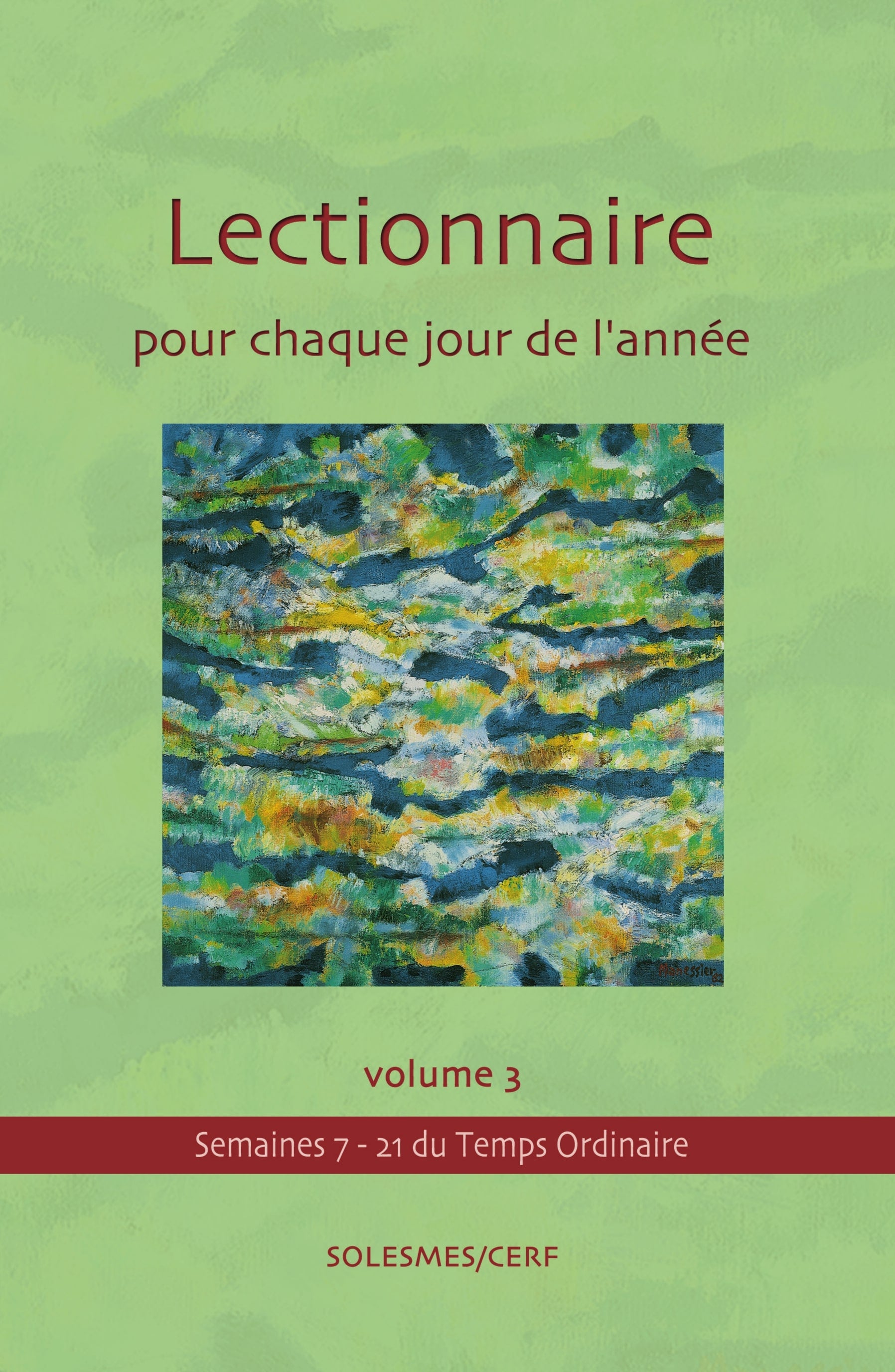 Lectionnaire pour chaque jour de l'année Volume 3 : Temps ordinaire Semaines 7 à 21