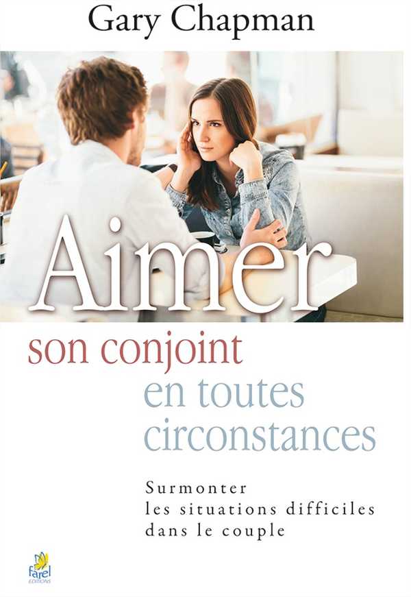 Aimer son conjoint en toutes circonstances