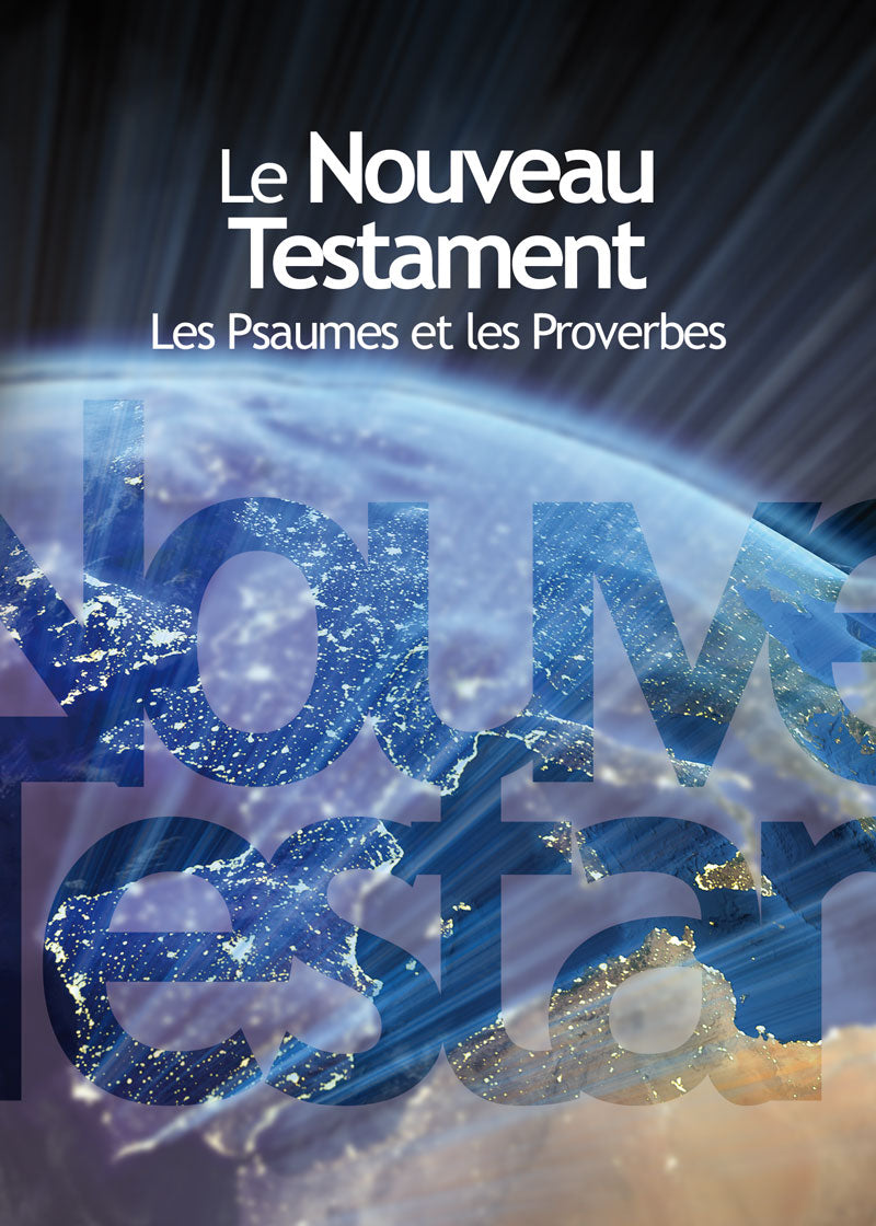 Le Nouveau Testament avec les psaumes et proverbes - Gros caractè