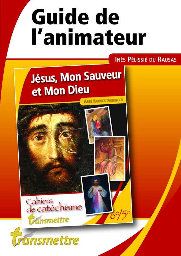 Jésus, Mon Sauveur et Mon Dieu - Guide de l'animateur