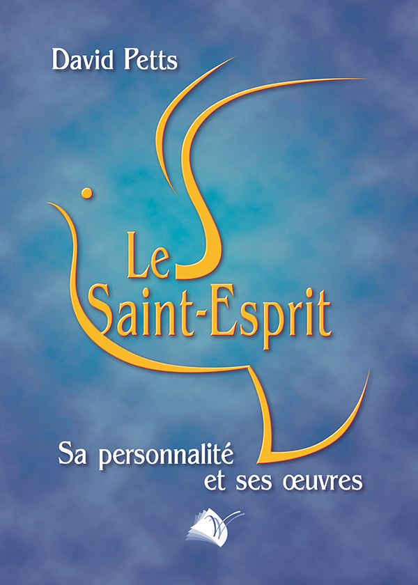 Le Saint-Esprit - Sa personnalité et ses oeuvres