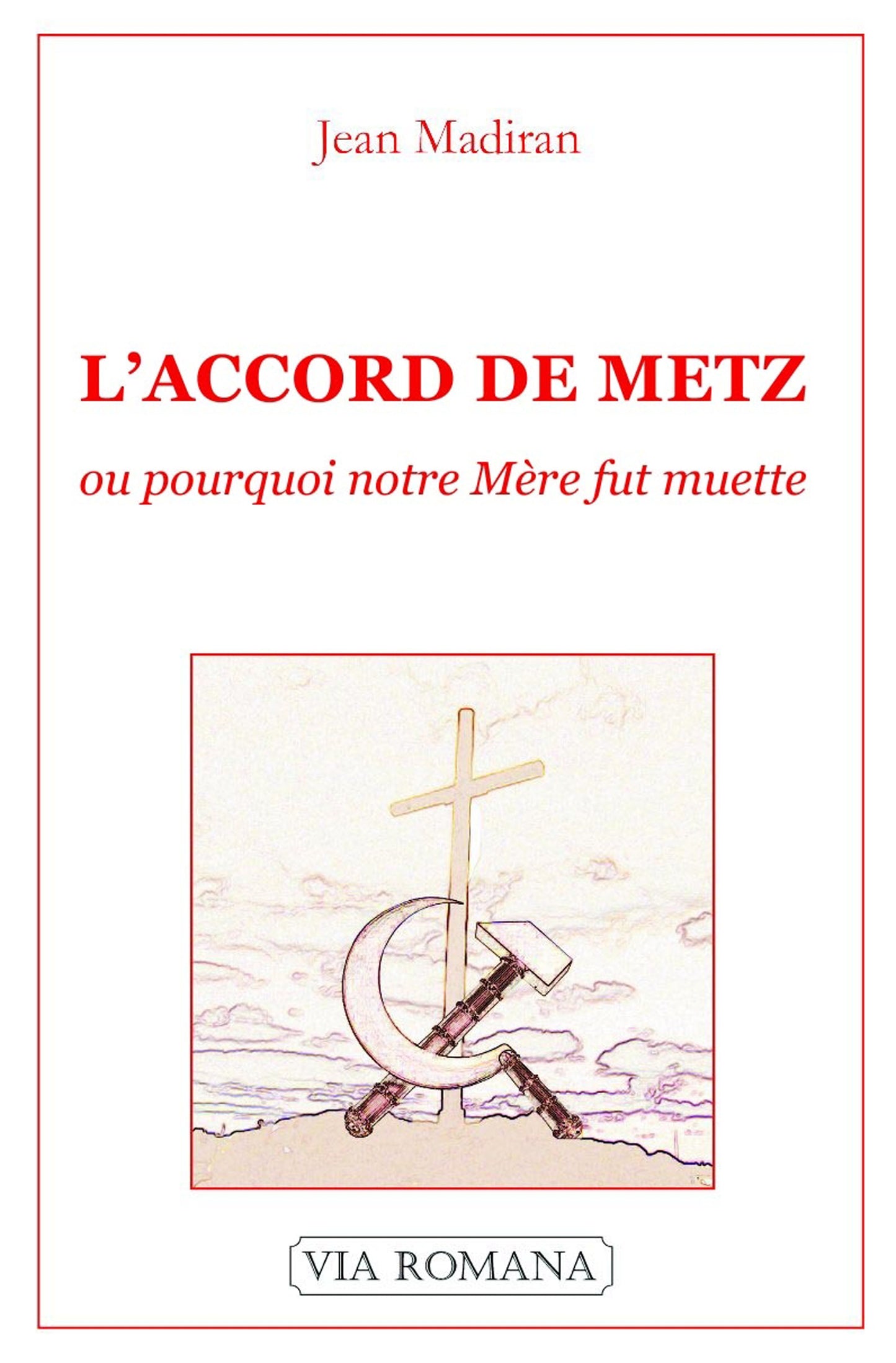 Accord de Metz ou pourquoi notre mère fut muette