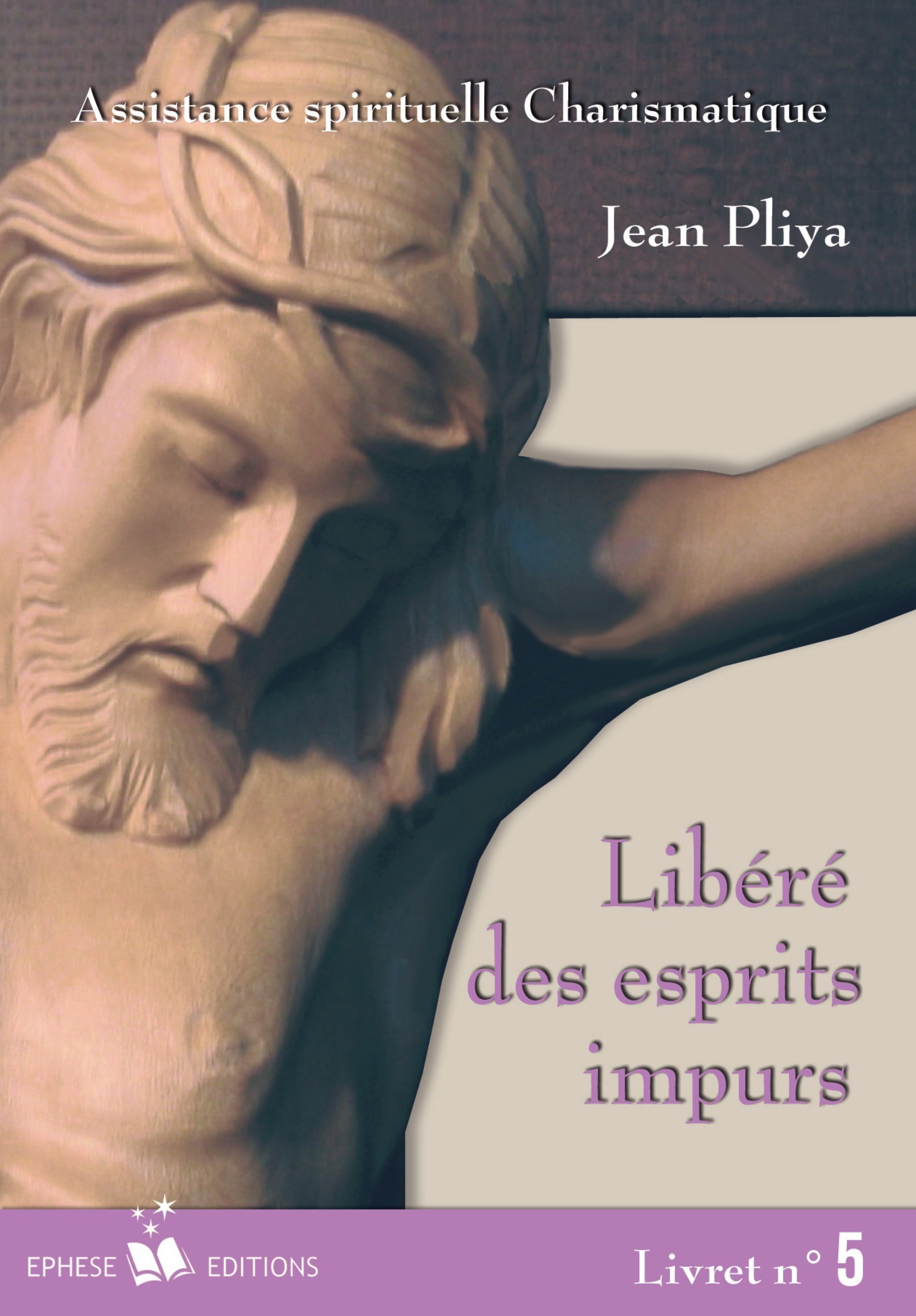 Libéré(e) des esprits impurs - Livret 5