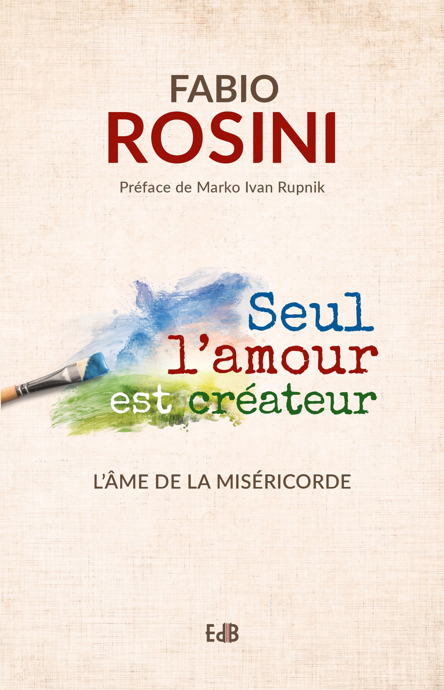 Seul l'amour est créateur