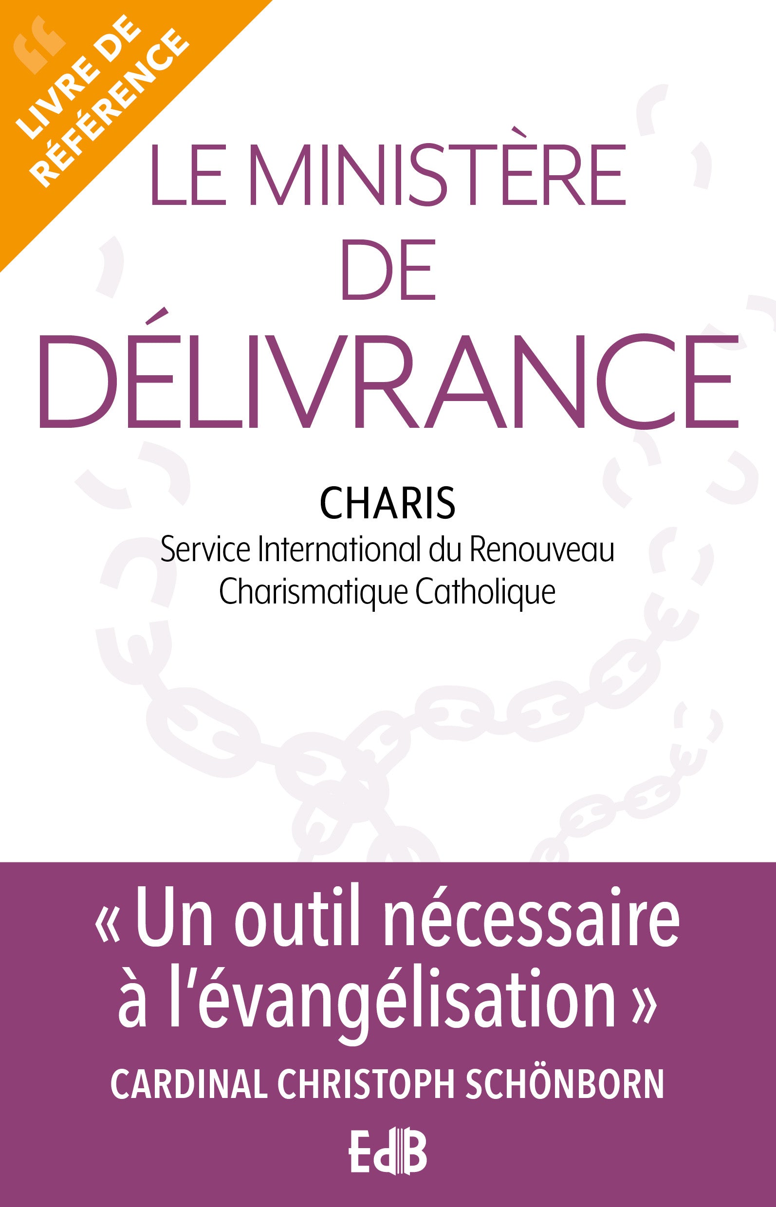 Le ministère de délivrance (Nouvelle édition)