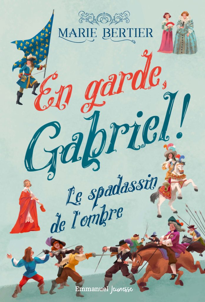 En garde Gabriel Tome 1 - Le spadassin de l'ombre