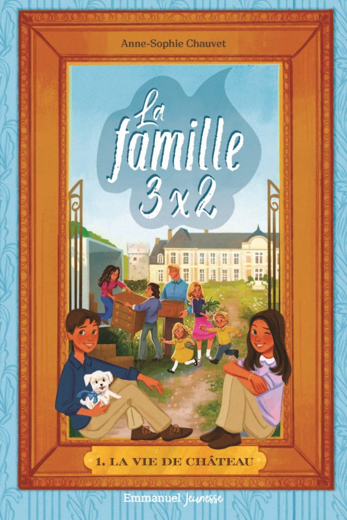 La famille 3 x 2 Tome 1 - La vie de chateau