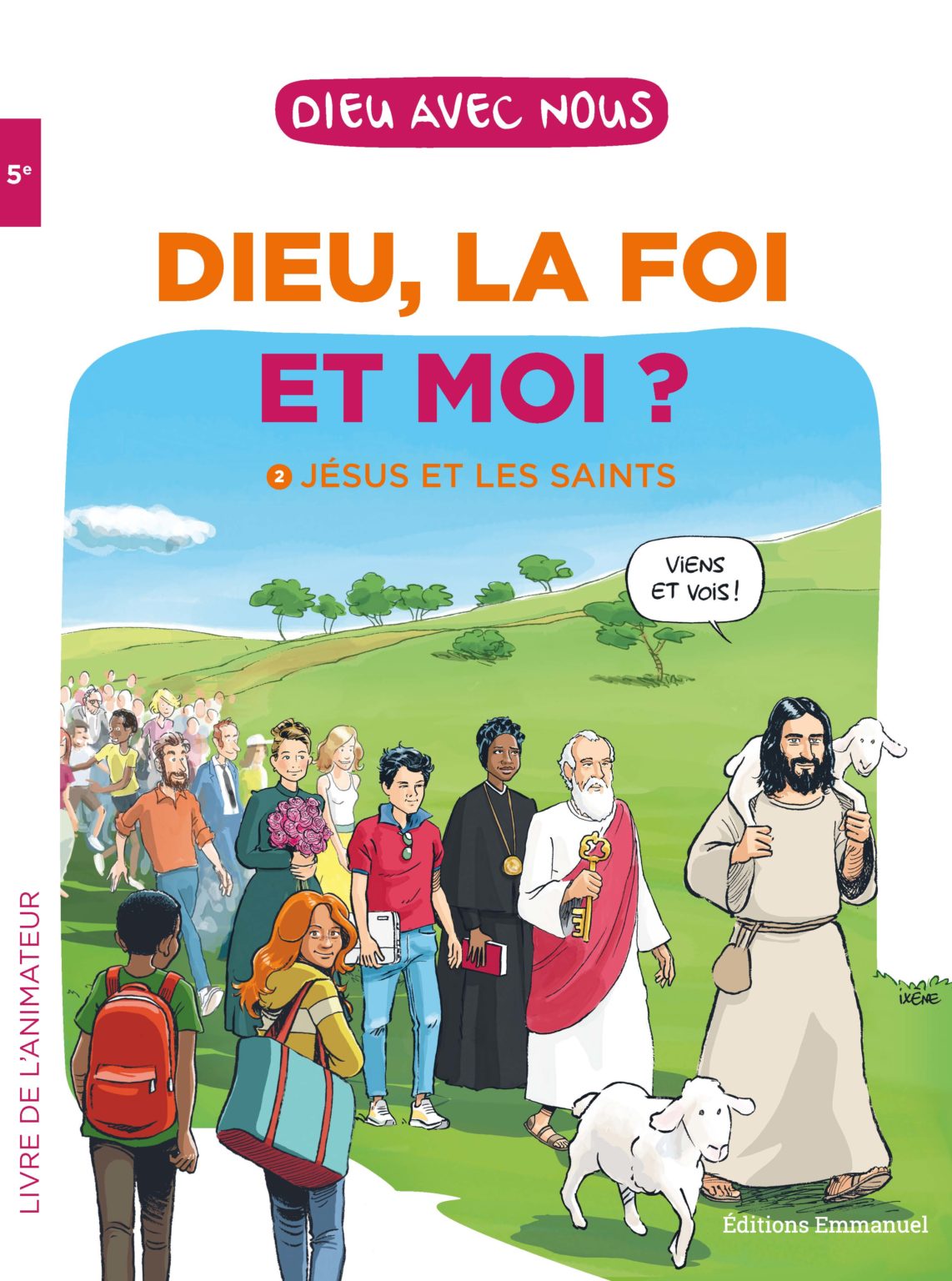 Dieu la foi et moi - Tome 2 Jésus et les saints - Livre de l'animateur