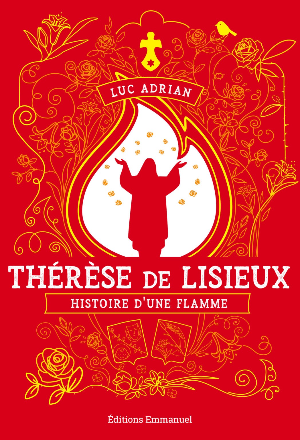 Thérèse de Lisieux - Histoire d'une flamme