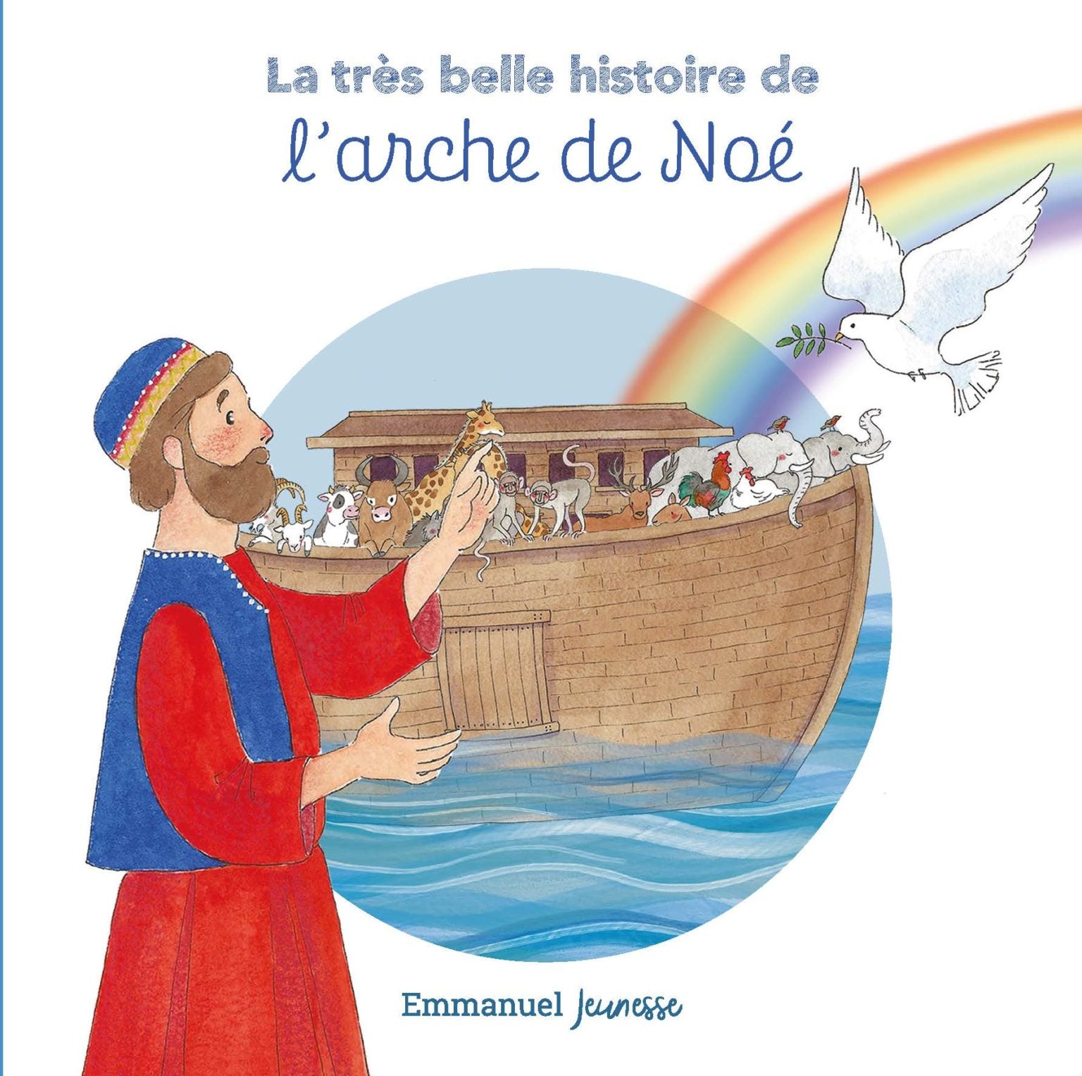 La très belle histoire de l'arche de Noé