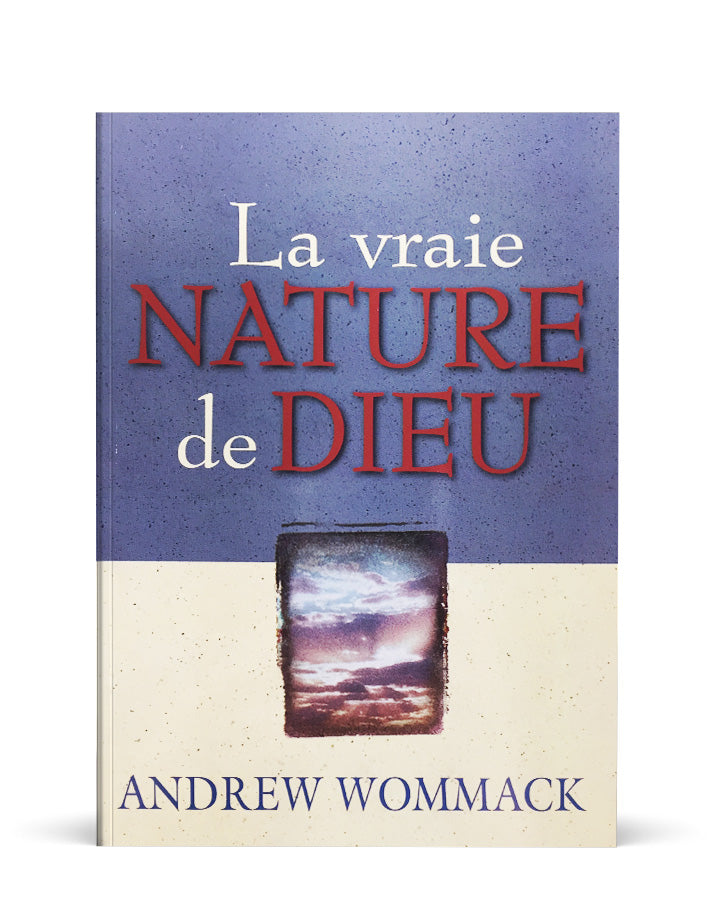 La vraie nature de Dieu