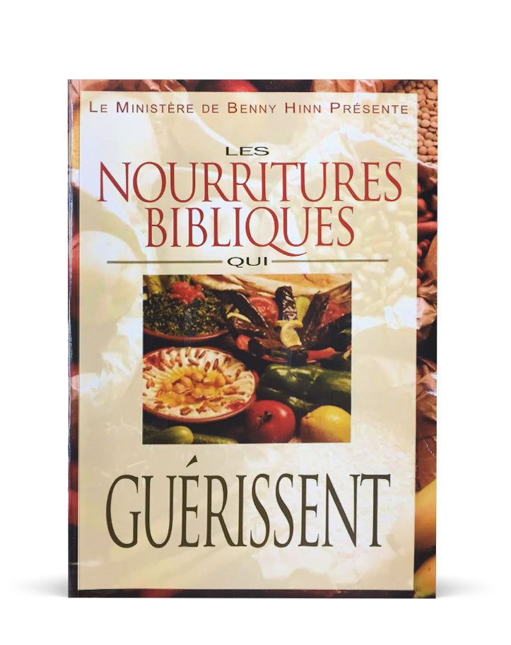 Les nourritures bibliques qui guérissent