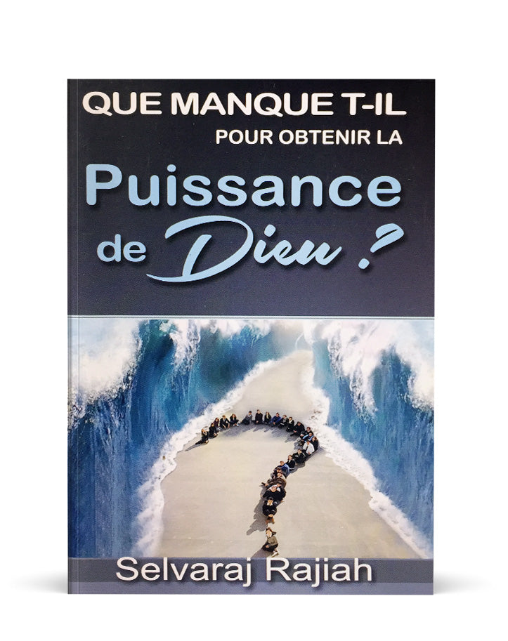 Que manque-t-il pour obtenir la puissance de Dieu '