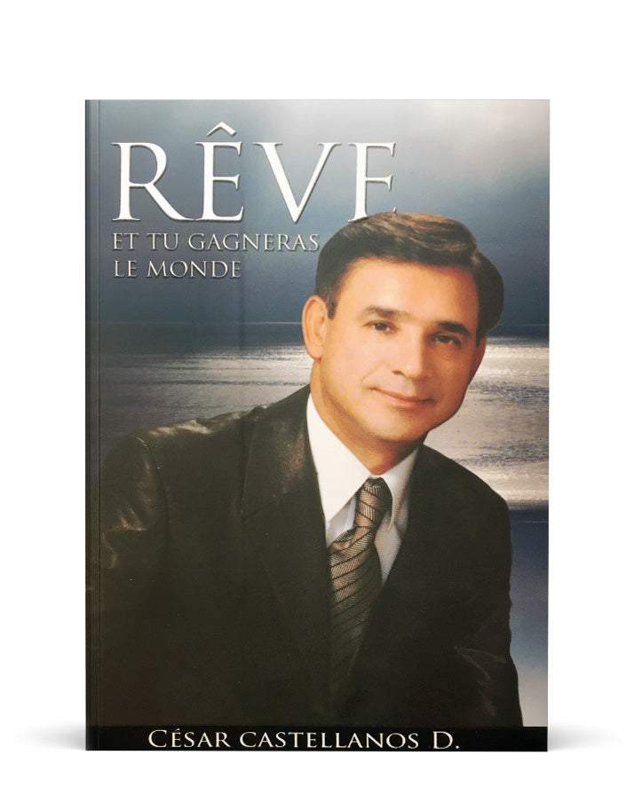 Rêve et tu gagneras le monde