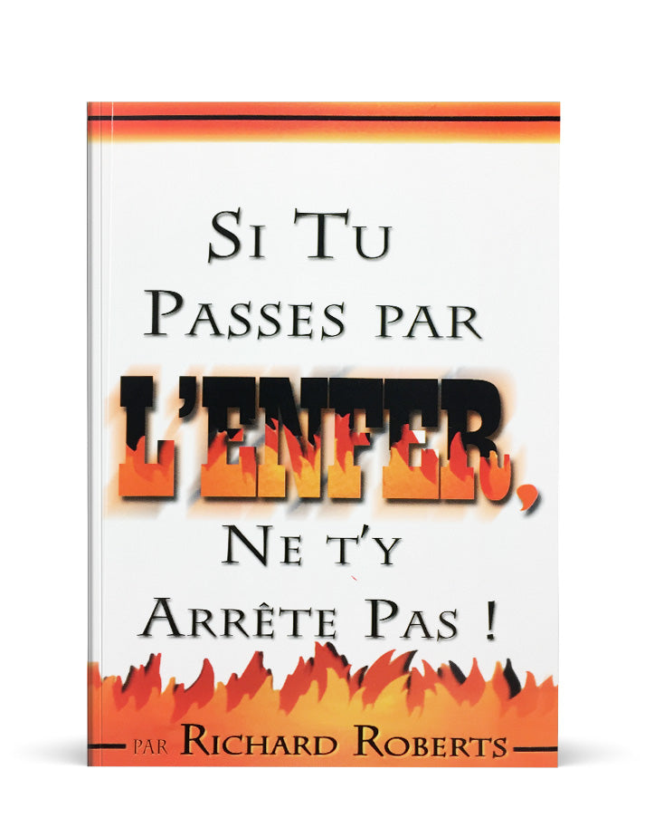 Si tu passes par l'enfer, ne t'y arrête pas !
