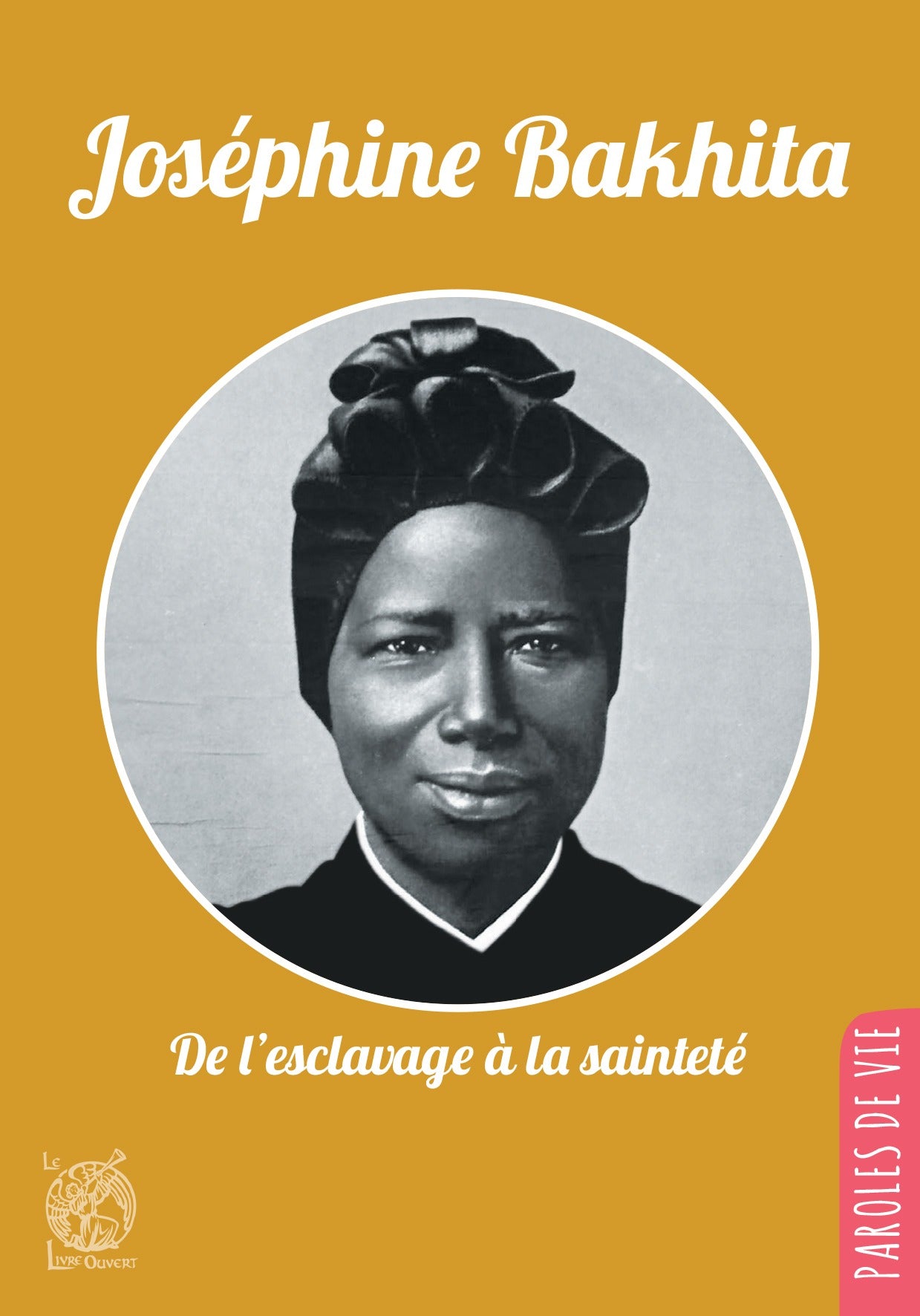 Joséphine Bakhita - De l'esclavage à la sainteté