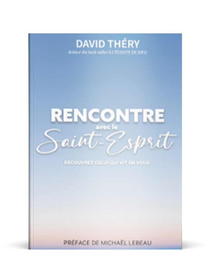 Rencontre avec le Saint-Esprit