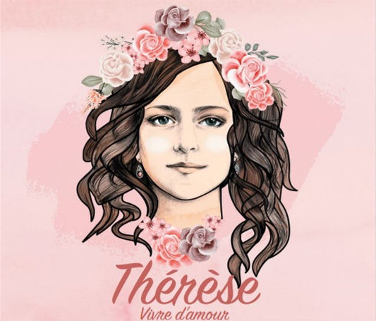 Thérèse - Vivre d'amour