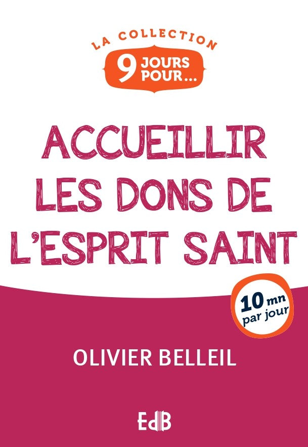 9 jours pour Accueillir les dons de l'Esprit Saint