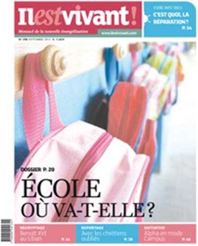 N°296 - Il est vivant Nouvelle formule - Septembre 2012 - Ecole où va-t-elle '